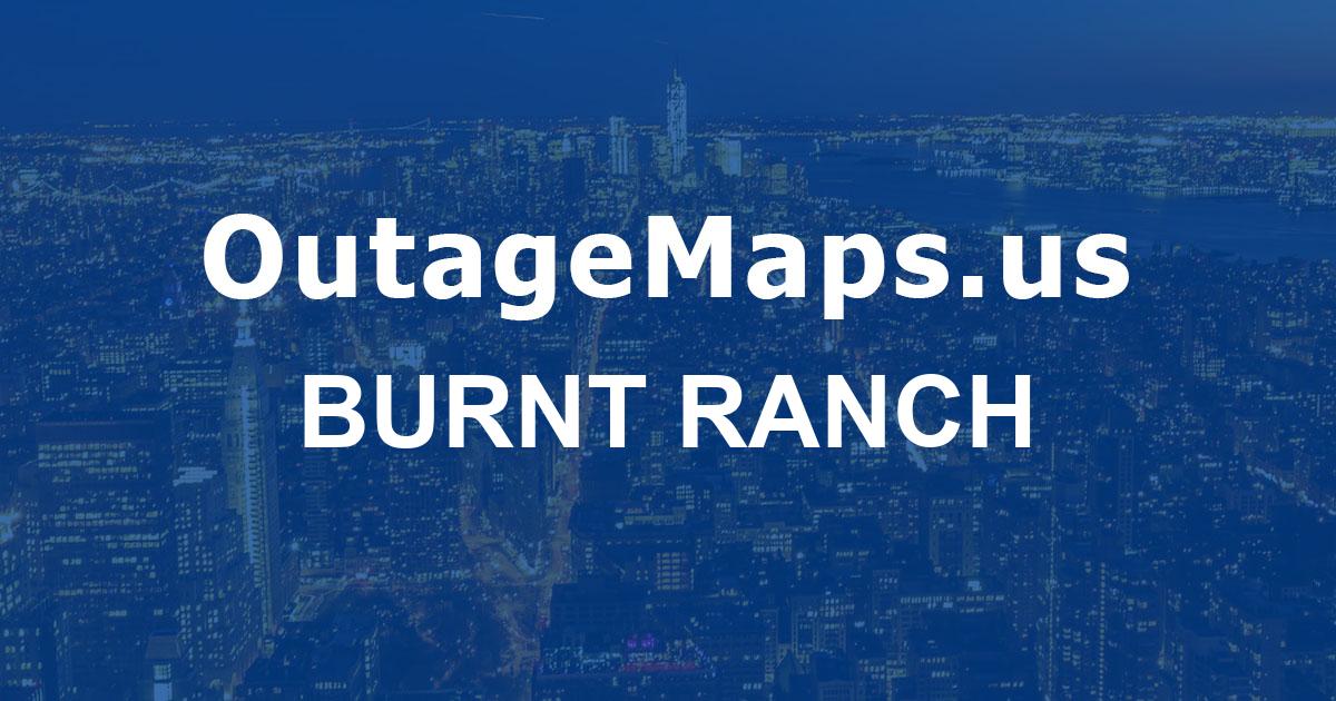 Burnt Ranch Power Outages Map