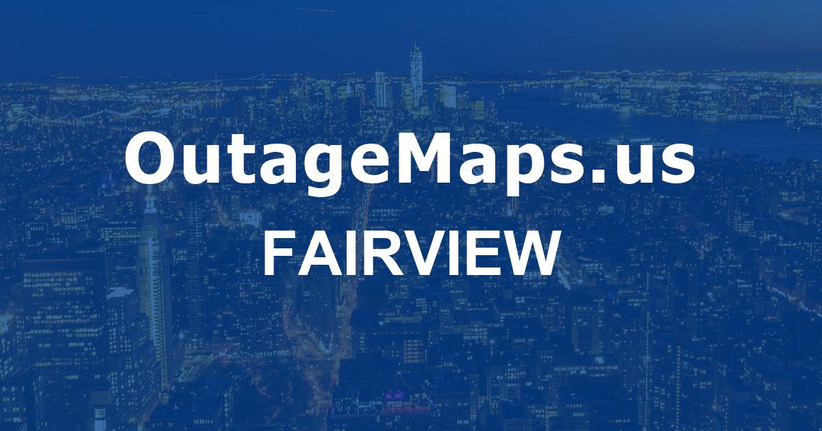 Fairview Power Outages Map