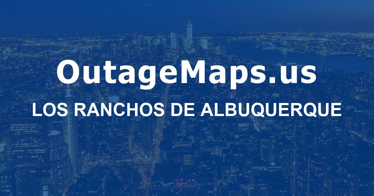 Los Ranchos de Albuquerque Power Outages Map Los Ranchos de Albuquerque Power Outages Map