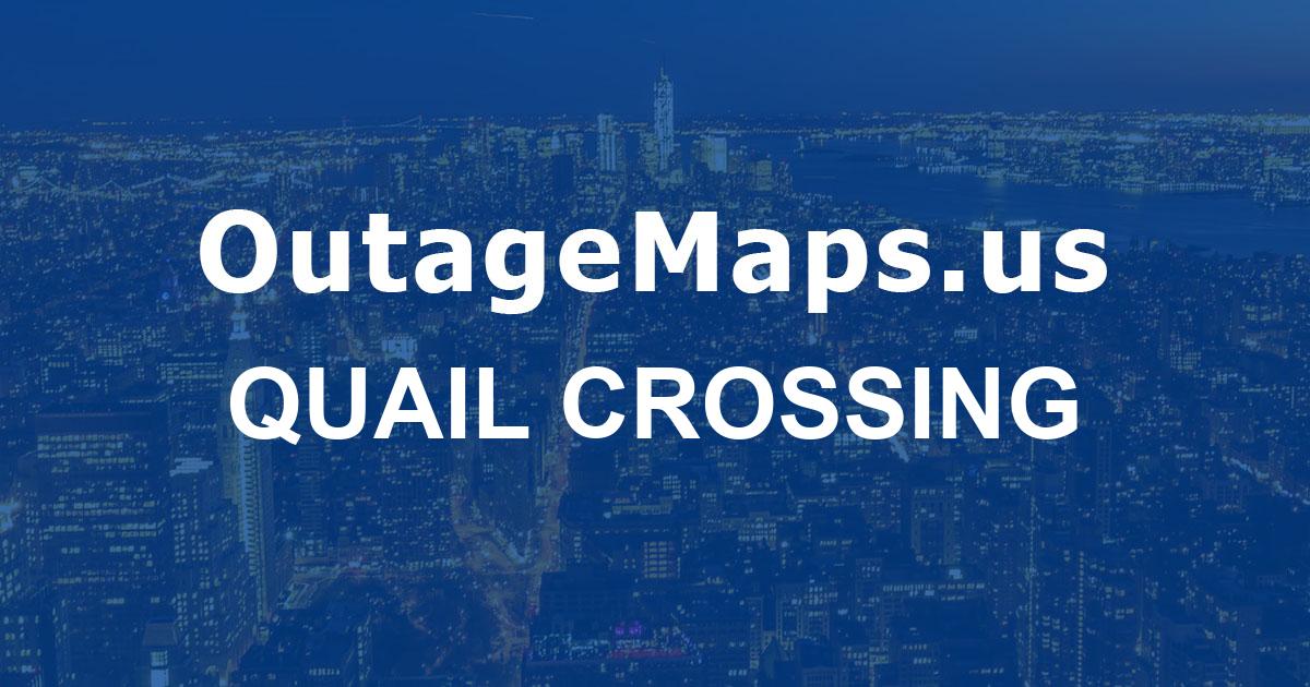 Quail Crossing Power Outages Map