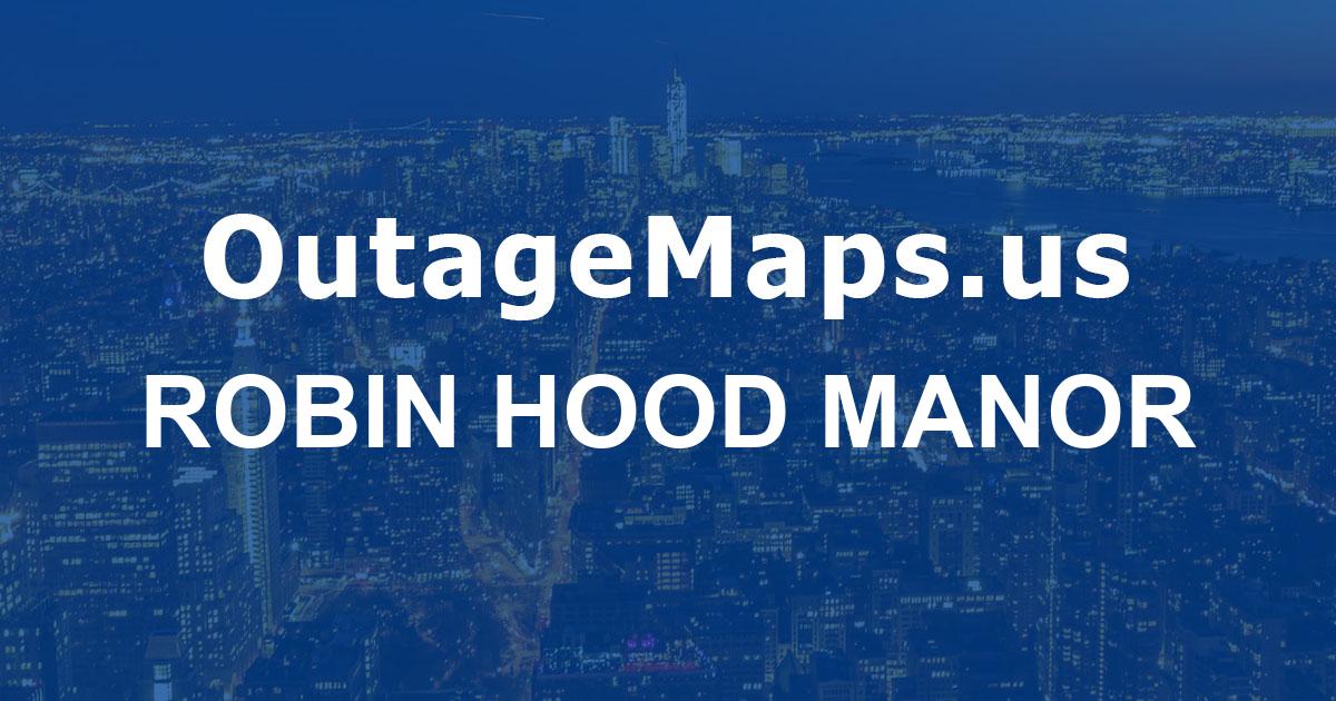 Robin Hood Manor Power Outages Map