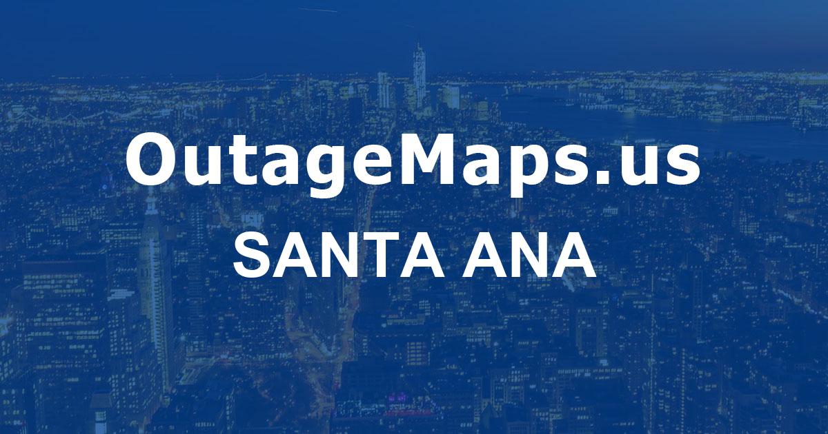 Santa Ana Power Outages Map