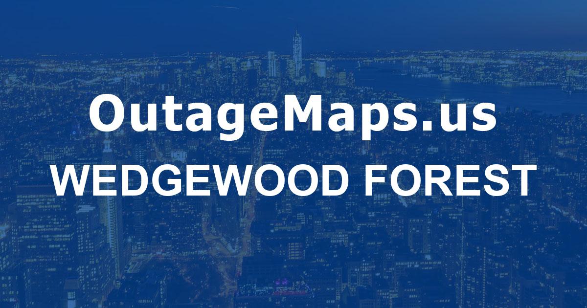 Wedgewood Forest Power Outages Map