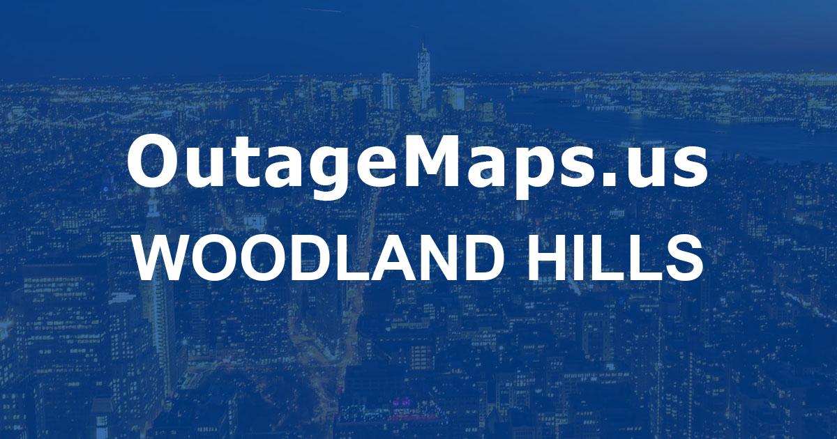 Woodland Hills Power Outages Map